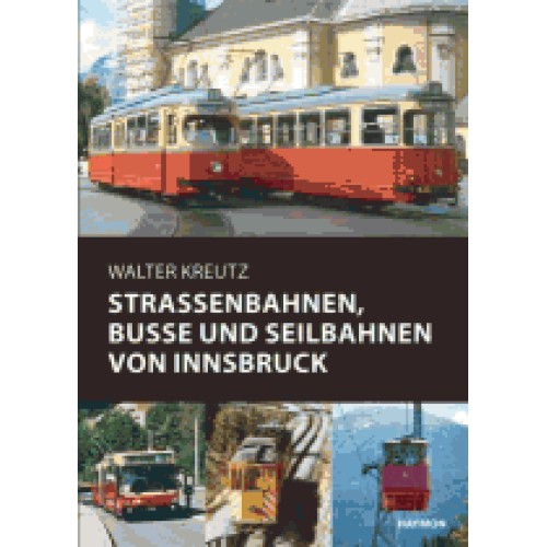 AKTION - Strassenbahnen, Busse und Seilbahnen von Innsbruck AKTION - Strassenbahnen, Busse und Seilbahnen von Innsbruck